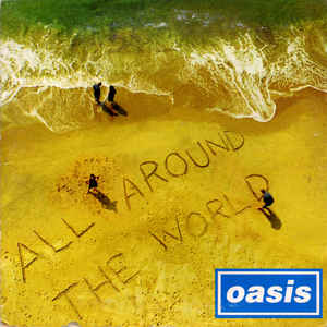 Piosenki z historią - #23 Oasis - All Around the World (1997)