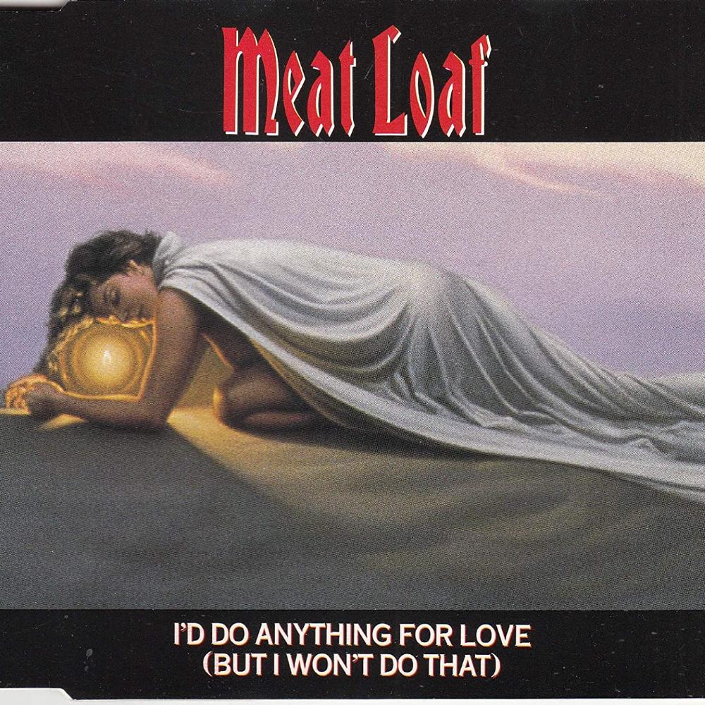 Piosenki z historią - #34 Meat Loaf - I'd Do Anything For Love (But I Won't Do That) (1993)