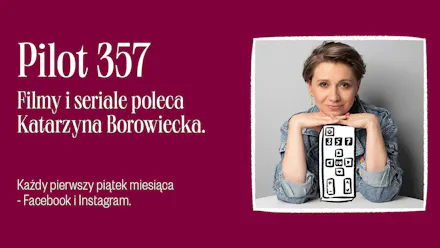 Nowy cykl – rekomendacje filmów i seriali od Katarzyny Borowieckiej
