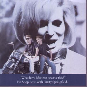 Piosenki z historią - #47 Pet Shop Boys - What Have I Done to Deserve This (1986)