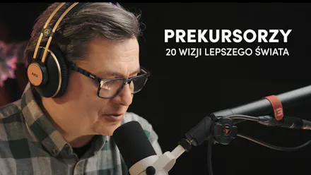 20 wizji lepszego świata – wszystkie już dostępne w naszych podcastach!