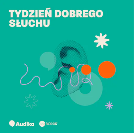 Tydzień Dobrego Słuchu w Radiu 357!