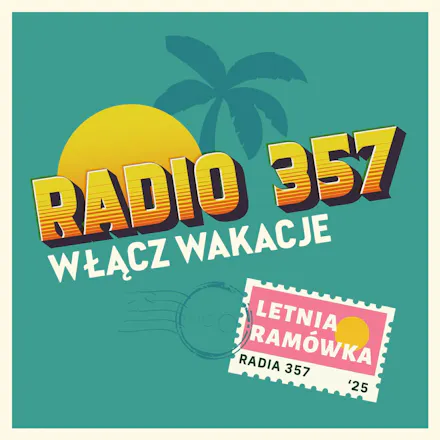 Intensywne wakacje w Radiu 357
