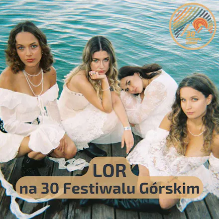 Lor gwiazdą muzyczną 30. Festiwalu Górskiego