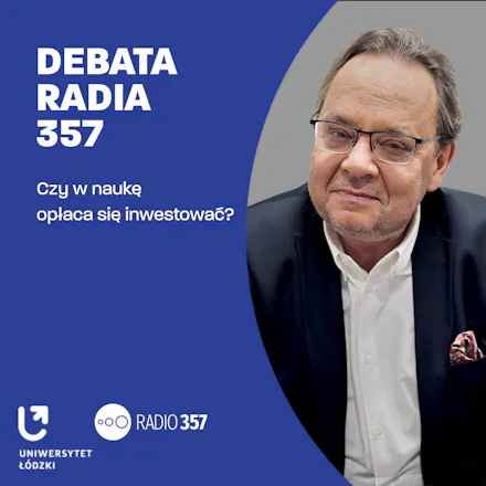 Czy inwestowanie w naukę rzeczywiście się opłaca? – Debata Radia 357