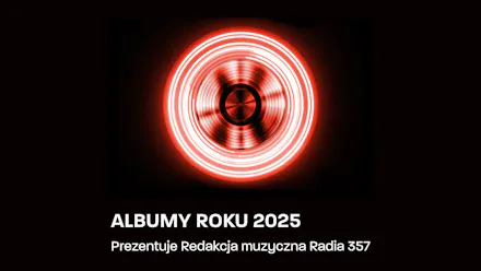 Redakcja muzyczna prezentuje: Najlepsze albumy 2025 roku