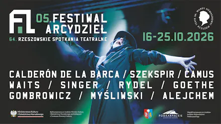 64. Rzeszowskie Spotkania Teatralne – 05. Festiwal Arcydzieł w Rzeszowie