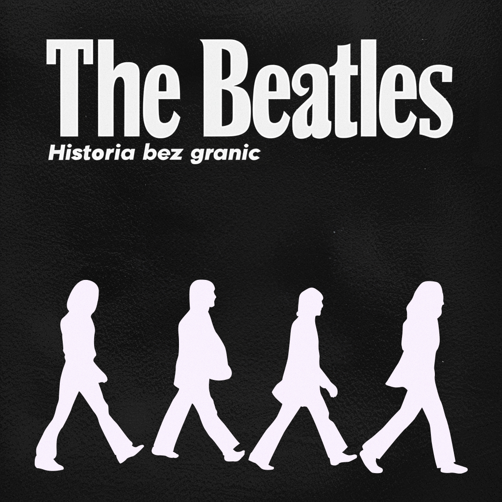 The Beatles: Historia bez granic