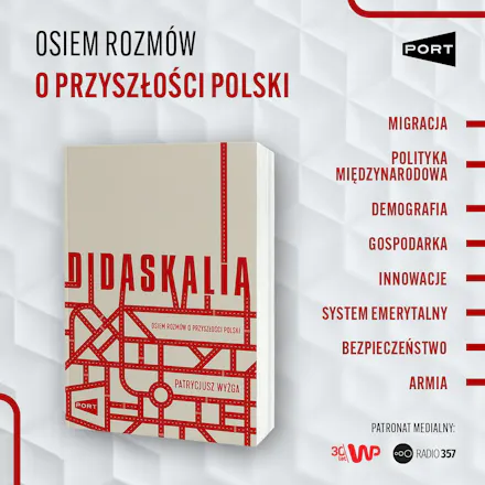 Książka Patrycjusza Wyżgi “Didaskalia. Osiem rozmów o przyszłości Polski”