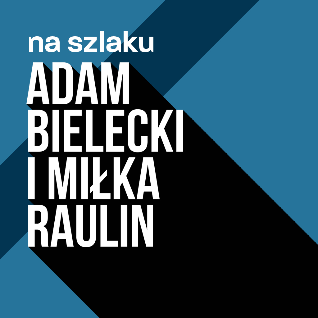 Na szlaku - Adam Bielecki i Miłka Raulin