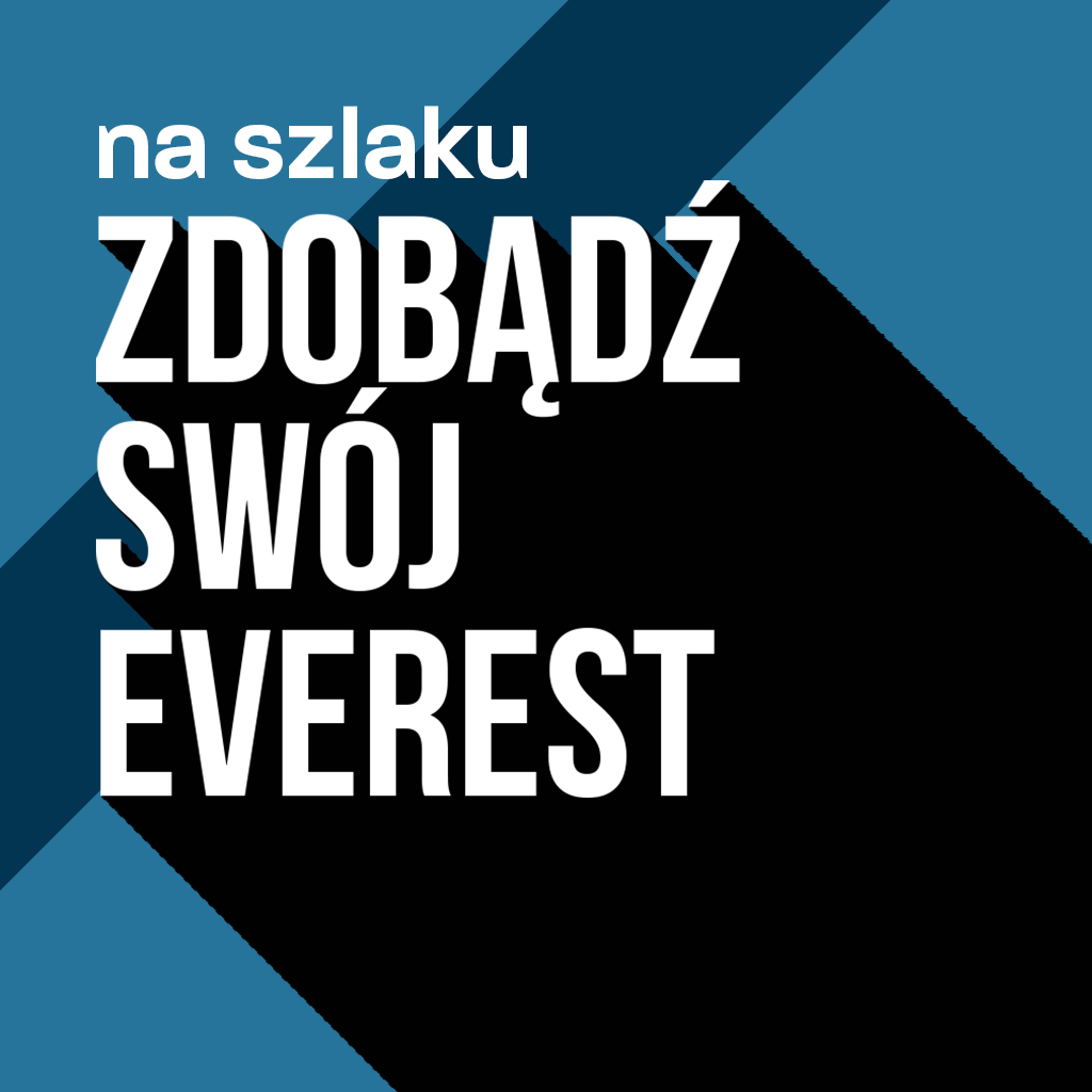 Na szlaku - Zdobądź swój Everest!