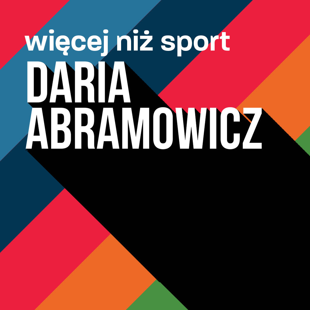 Więcej niż sport - Daria Abramowicz