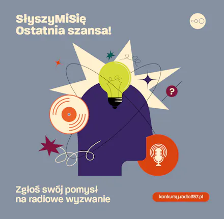 Ostatnie dni na rzucenie wyzwania #SłyszyMiSię!