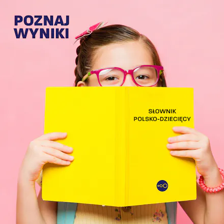 Słownik polsko-dziecięcy 2024 – Wyniki!