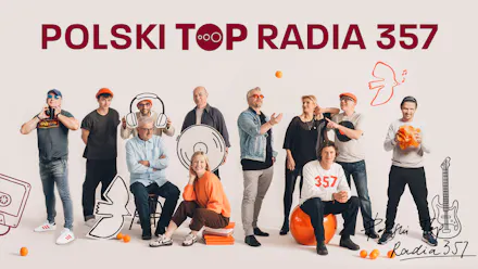 Trzy dni z najpiękniejszą polską muzyką wszech czasów (zapowiedź 6. Polskiego Topu Radia 357)